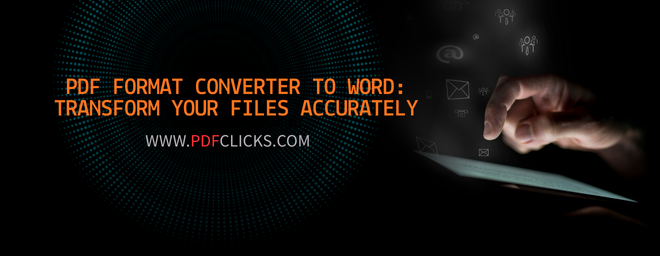 PDF Format Converter to Word: Transform Your Files Accurately